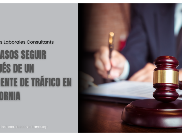 Qué pasos seguir después de un accidente de tráfico en California