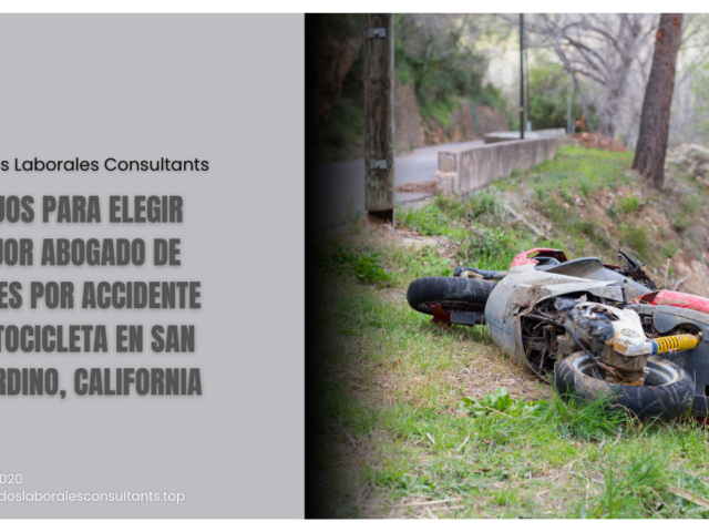 Consejos para Elegir al Mejor Abogado de Lesiones por Accidente de Motocicleta en San Bernardino, California