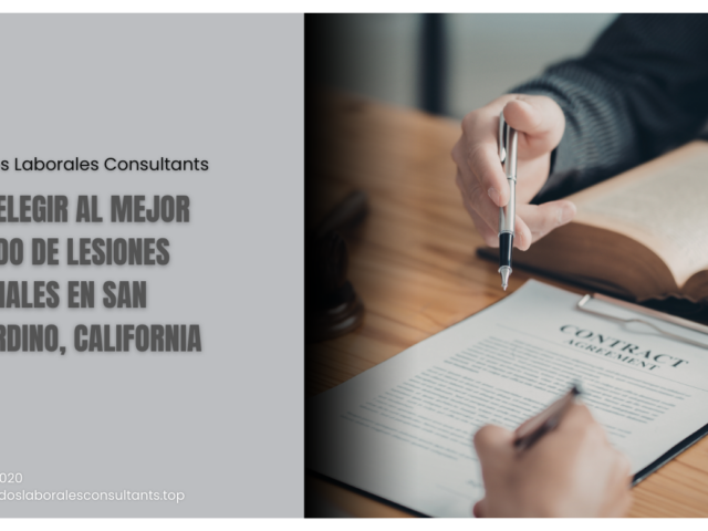 Cómo elegir al mejor abogado de lesiones personales en San Bernardino, California