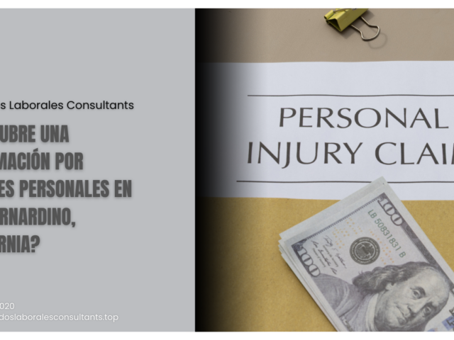¿Qué cubre una reclamación por lesiones personales en San Bernardino, California?