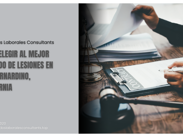 Cómo elegir al mejor abogado de lesiones en San Bernardino, California