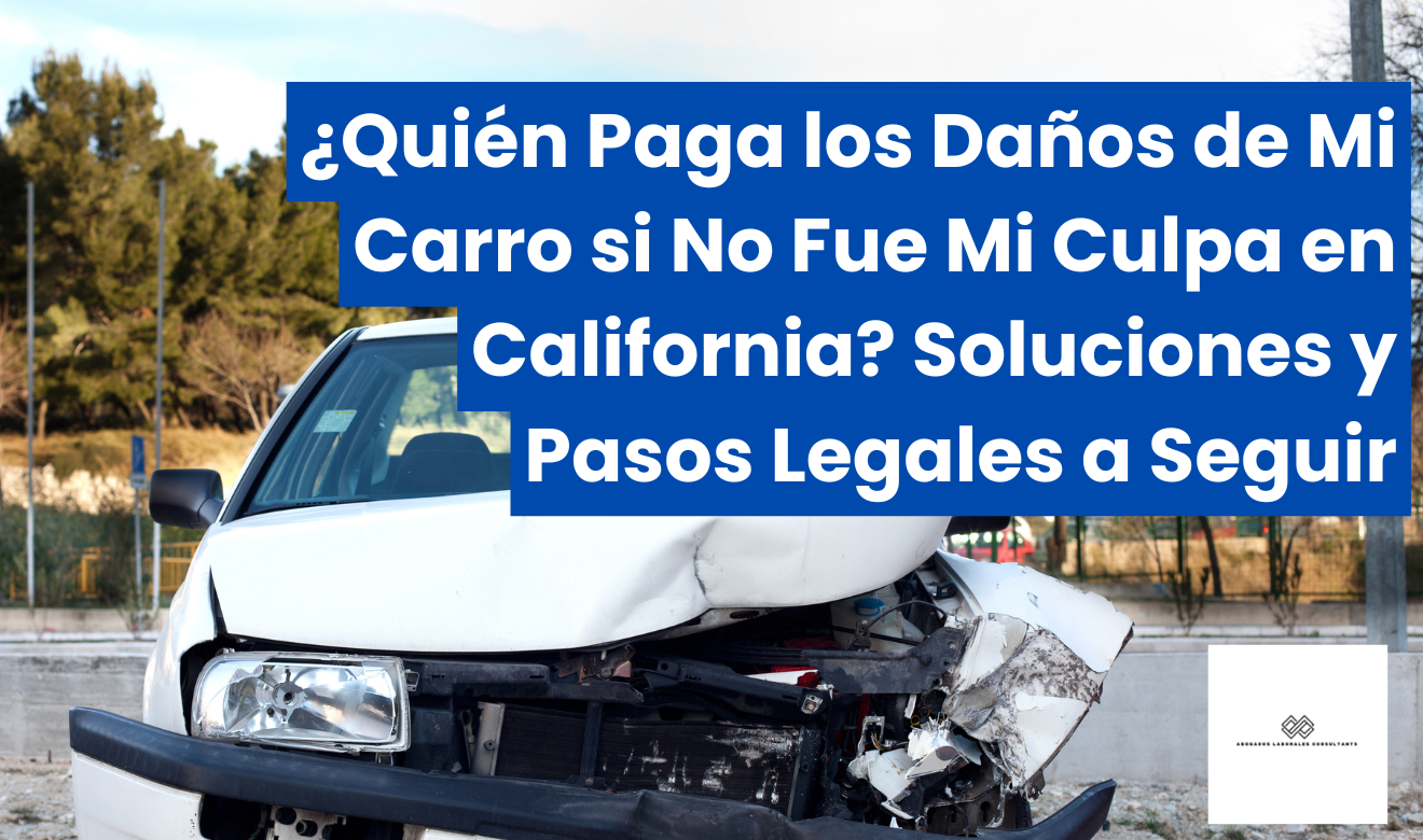 quién paga los daños de mi carro si no fue mi culpa